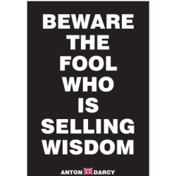 BEWARE-THE-FOOL-WHO-IS-SELLING-WISDOM-WOB.jpg