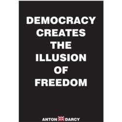 DEMOCRACY-CREATES-THE-ILLUSION-OF-FREEDOM-WOB.jpg