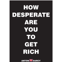 HOW-DESPERATE-ARE-YOU-TO-GET-RICH-WOB.jpg