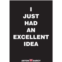 I-JUST-HAD-AN-EXCELLENT-IDEA-WOB.jpg