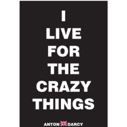 I-LIVE-FOR-THE-CRAZY-THINGS-WOB.jpg