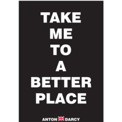 TAKE-ME-TO-A-BETTER-PLACE-WOB.jpg