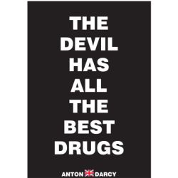 THE-DEVIL-HAS-ALL-THE-BEST-DRUGS-WOB.jpg