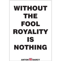 WITHOUT-THE-FOOL-ROYALTY-IS-NOTHING-BOW.jpg