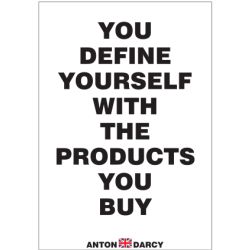 YOU-DEFINE-YOURSELF-WITH-THE-PRODUCTS-YOU-BUY-BOW.jpg