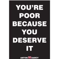 YOURE-POOR-BECAUSE-YOU-DESERVE-IT-WOB.jpg
