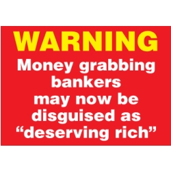 warning-money-grabbing-bankers-test.jpg