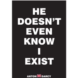 HE-DOESNT-EVEN-KNOW-I-EXIST-WOB.jpg
