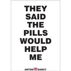 THEY-SAID-THE-PILLS-WOULD-HELP-ME-BOW.jpg