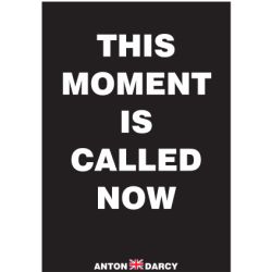 THIS-MOMENT-IS-CALLED-NOW-WOB.jpg